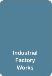 Industrial Factory  Works